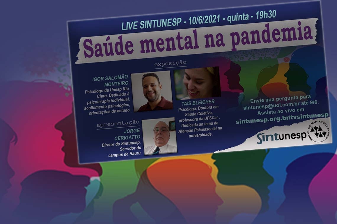 Sintunesp promove live sobre saúde mental na pandemia. Vai ser em 10/6. Assista pelas redes do Sindicato