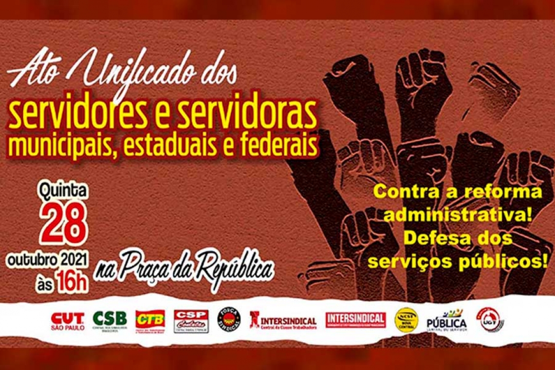 28 de outubro, dia do funcionalismo, tem atos em todo o país contra a reforma administrativa e a destruição do serviço público