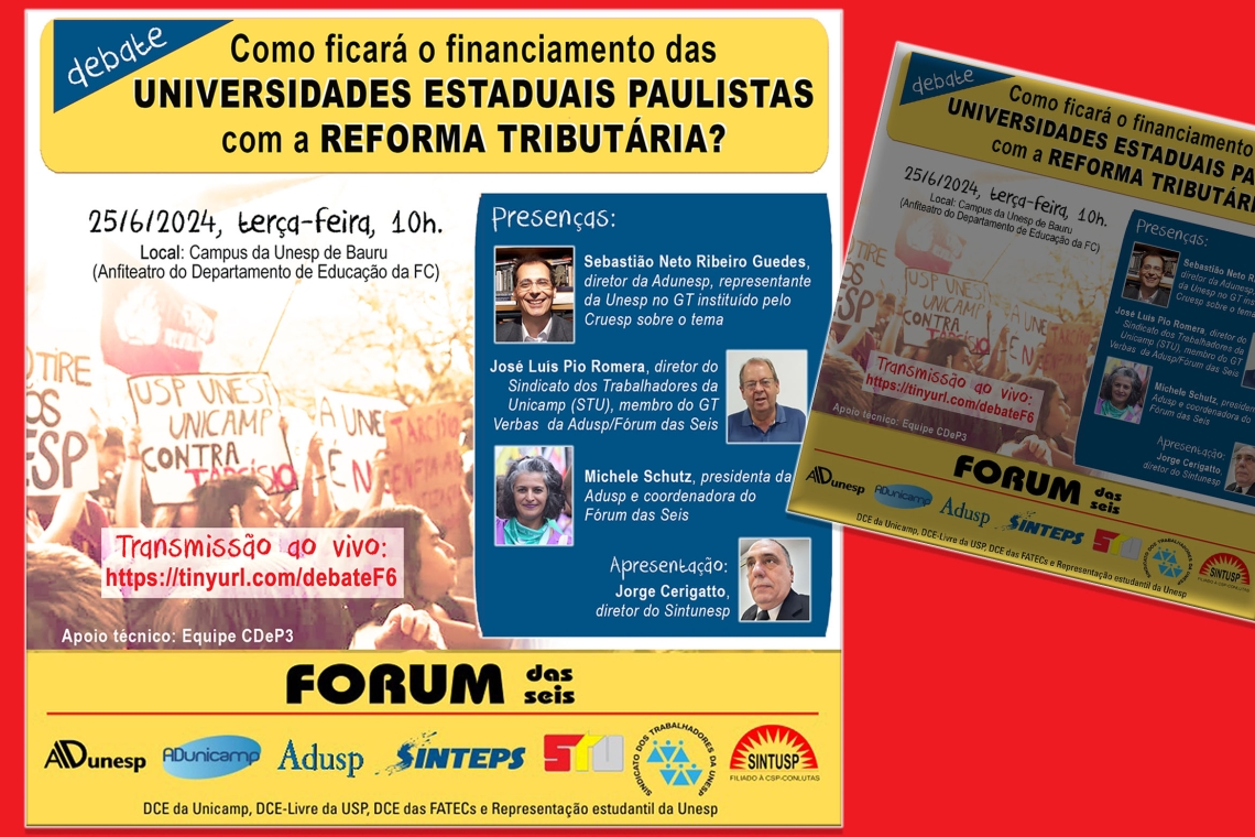 25/6 tem debate em Bauru e com transmissão ao vivo: “Como ficará o financiamento das universidades estaduais paulistas com a reforma tributária?”