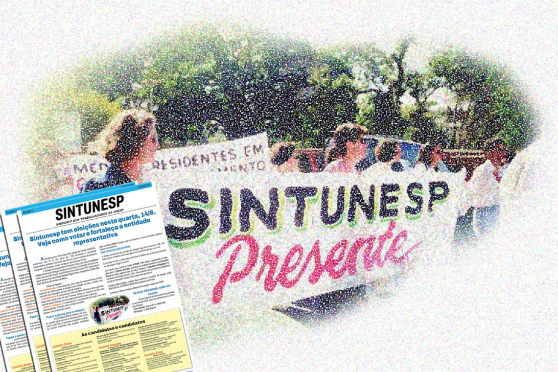 Sintunesp tem eleições gerais nesta quarta-feira, 14/8. Veja como votar e fortaleça a entidade representativa