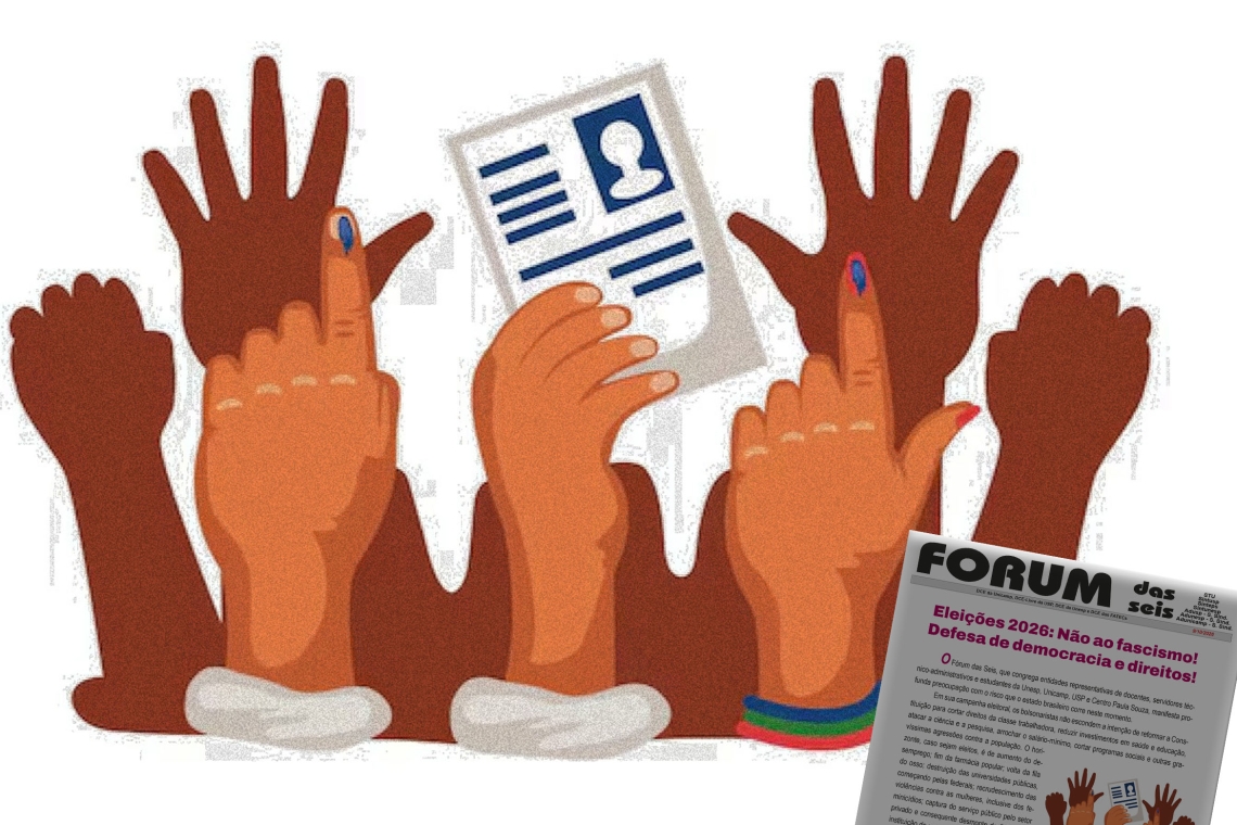 Sintunesp subscreve manifesto do Fórum das Seis sobre as eleições 2026: “Não ao fascismo! Defesa de democracia e direitos!”